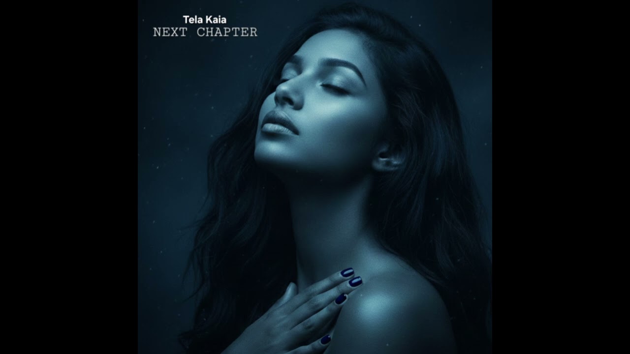 Tela Kaia - Blue Nights [Next Chapter]