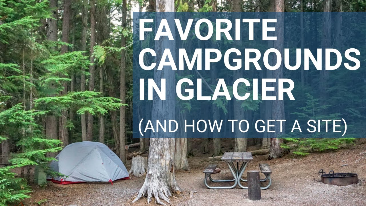 Glacier National Park Camping | Best Options and How to Get a Site