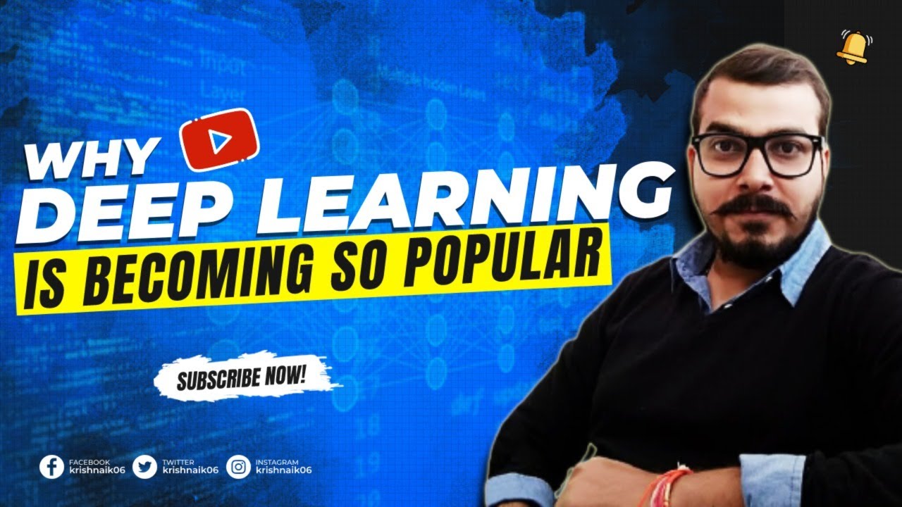 Why Deep Learning Is Becoming So Popular?🔥🔥🔥🔥🔥🔥