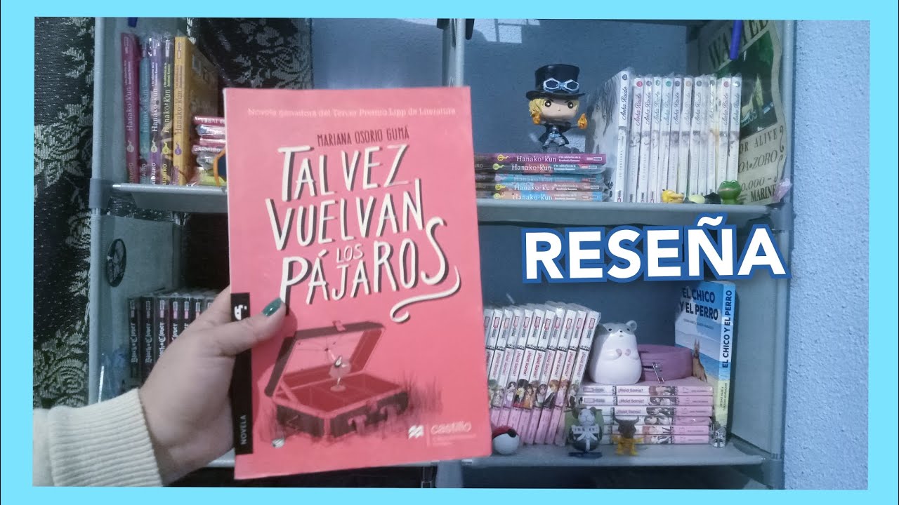 RESEÑA: TAL VEZ VUELVAN LOS PÁJAROS