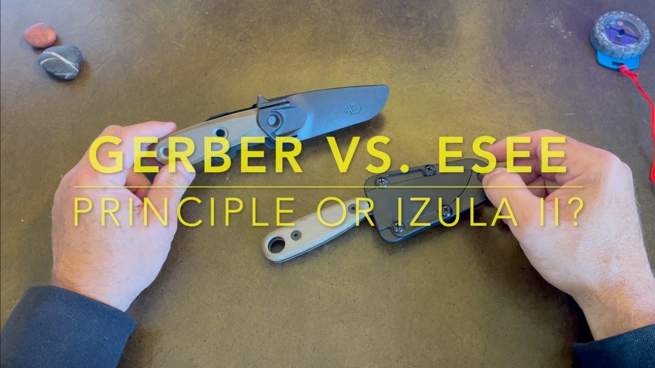 Gerber vs. Esee:  Principle or Izulla II?