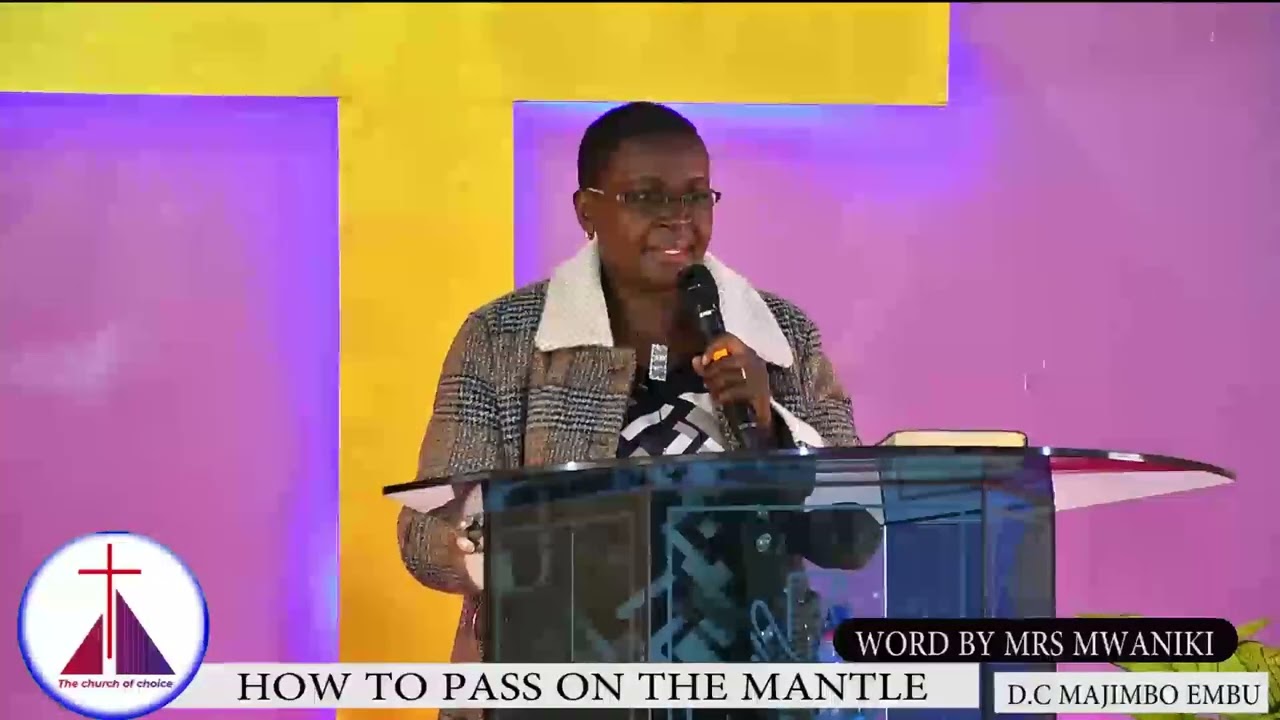 MRS MWANIKI - HOW TO PASS ON THE MANTLE