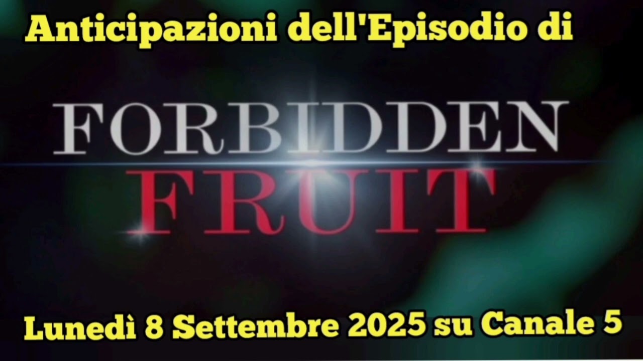 MONDAY, SEPTEMBER 8, 2025 - FORBIDDEN FRUIT 🍎 - EPISODE PREVIEW ON CHANNEL 5