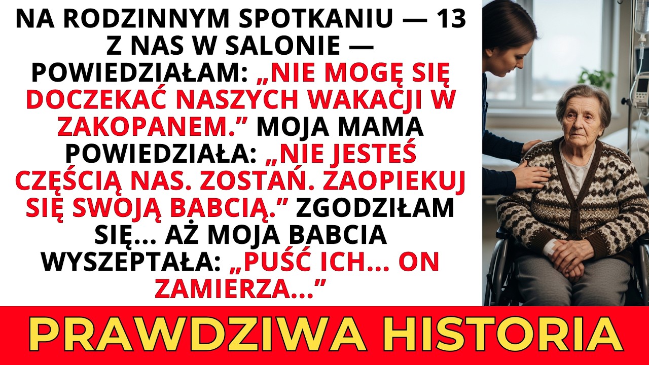 Moi rodzice wykluczyli mnie z Zakopanego, żeby „opiekować się babcią” — Wtedy moja babcia wyszeptała