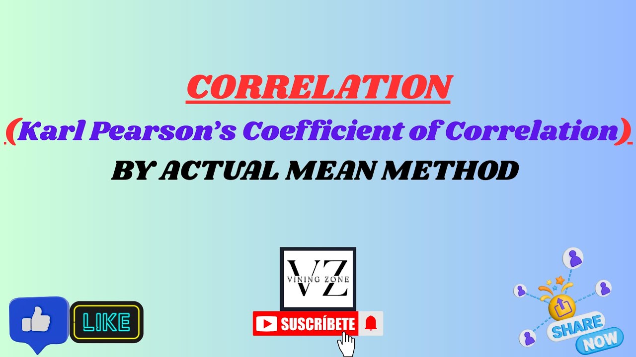 CORRELATION(PART-9):-Karl Pearson’s coefficient of Correlation(By Actual Mean Method) #karlpearson 