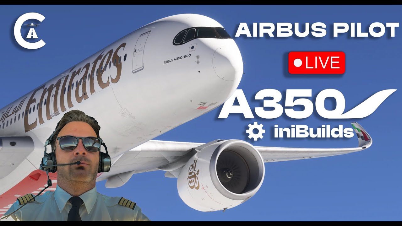 LIVE im COCKPIT des A350 | AIRBUS PILOT im MSFS2024