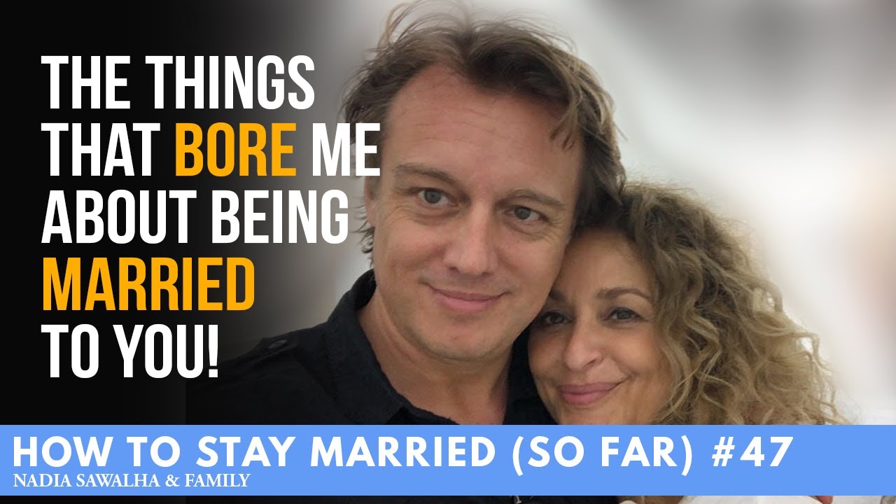 HTSM (So Far) #47 - The Things That BORE ME About Being Married To YOU