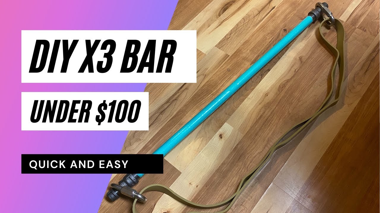 DIY X3 BAR for Under $100 (2021)
