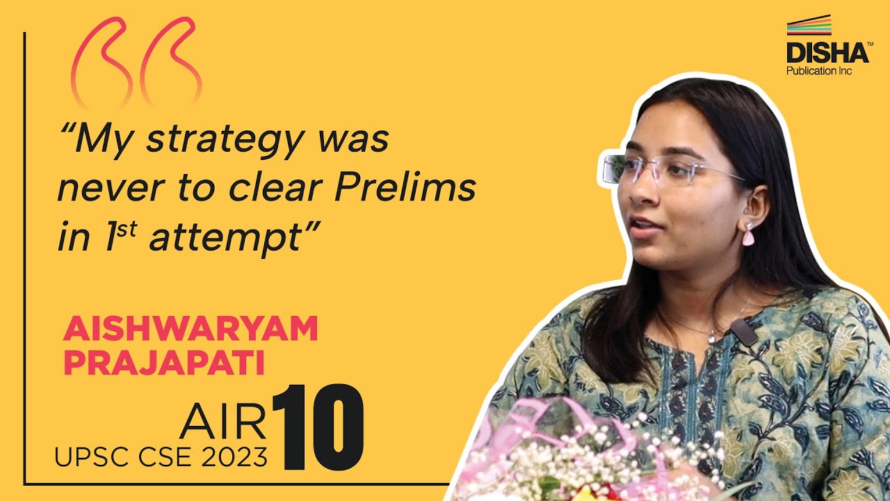 AIR 10 Aishwaryam Prajapati Reveals her UPSC Strategy & Secrets for Clearing UPSC IAS Exams