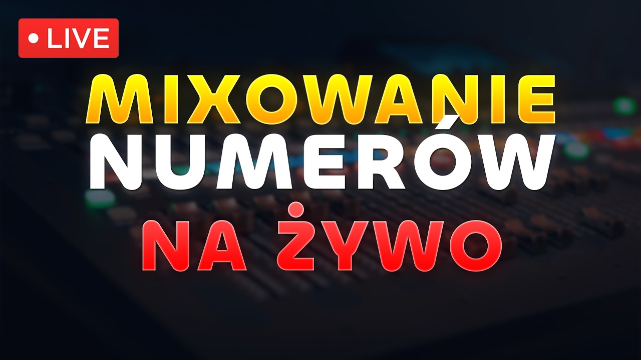 🔴 MIX/MASTERING NUMERÓW NA ŻYWO #301