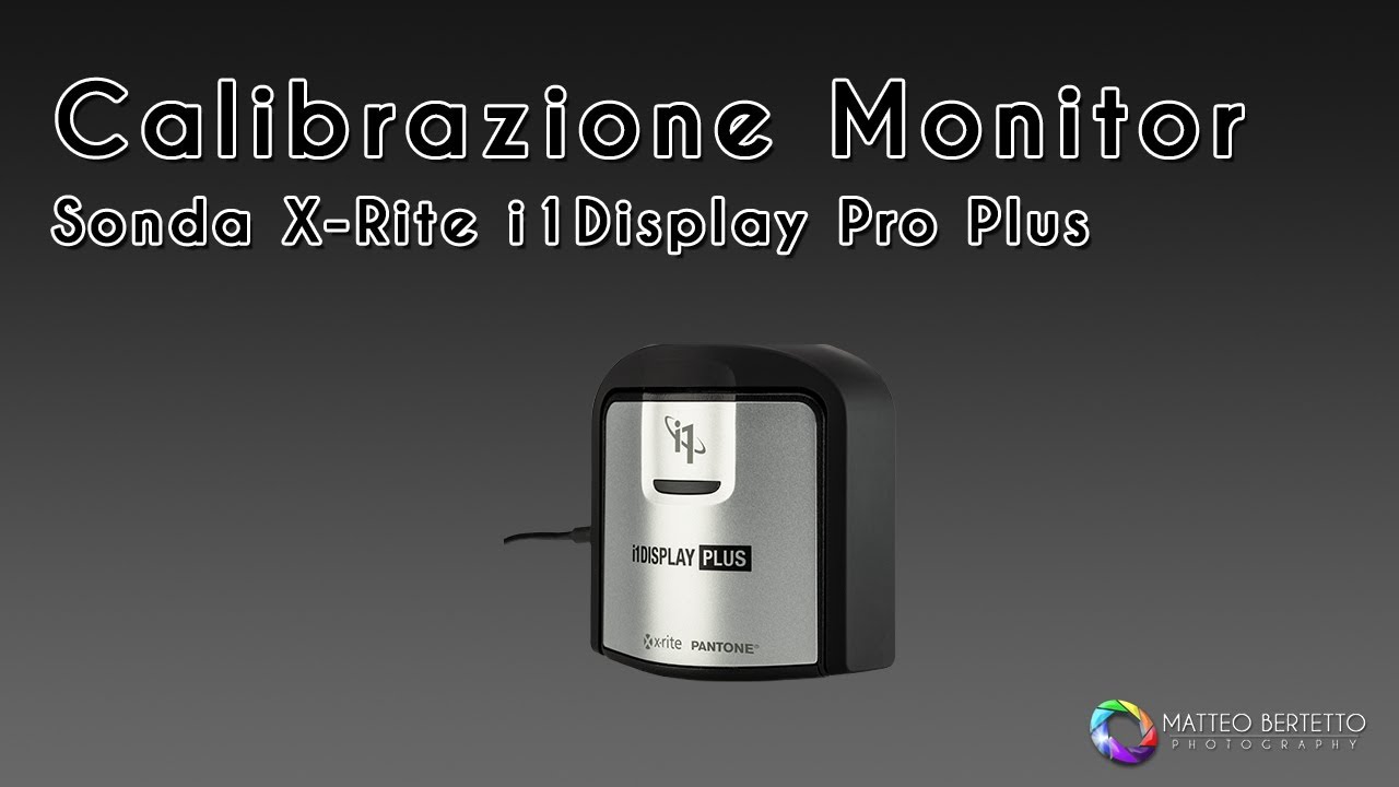 Calibrazione Monitor - Sonda X-Rite i1Display Pro Plus
