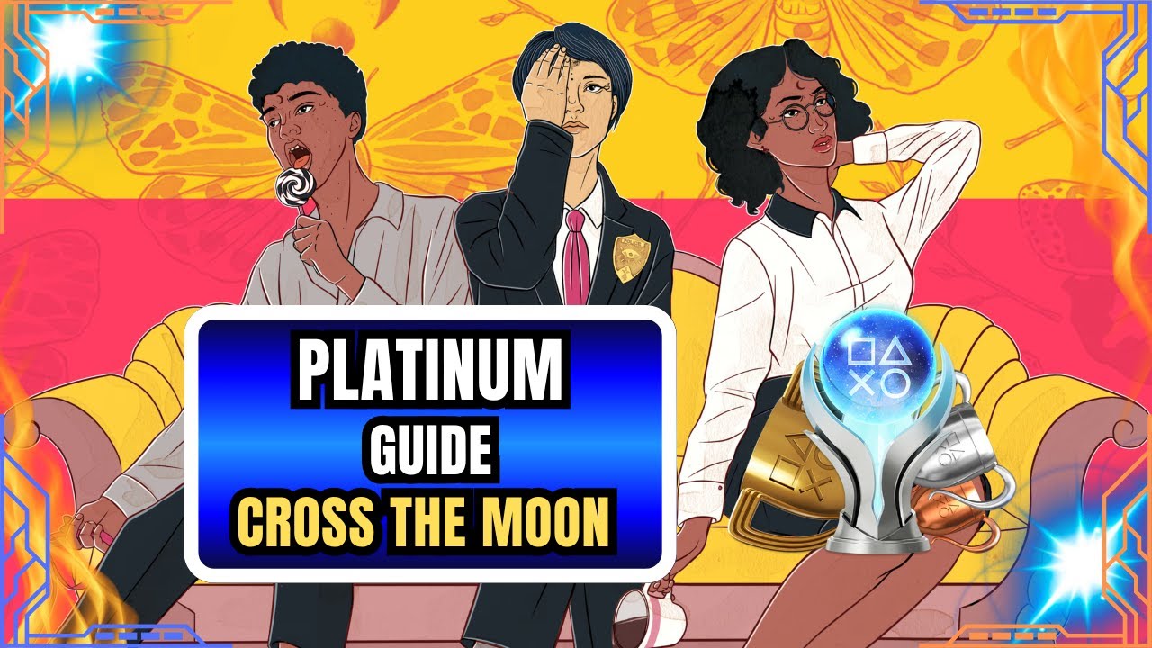Cross the Moon – Platinum Trophy Guide | 3 Minute Easy Platinum (PS4/PS5)