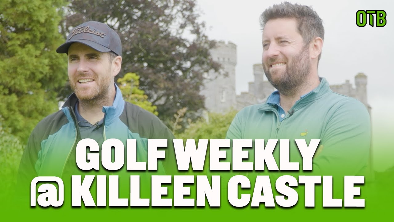 Golf Weekly at Killeen Castle - What are you missing out on?