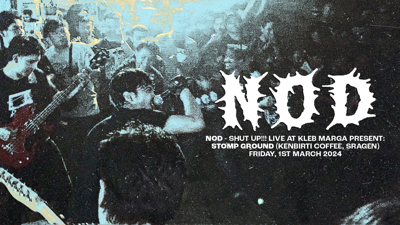 N.O.D - Shut Up!!! | Live at Kleb Marga / Stomp Ground (Kenbirti Coffee, Sragen) 1/3/2024 🔥
