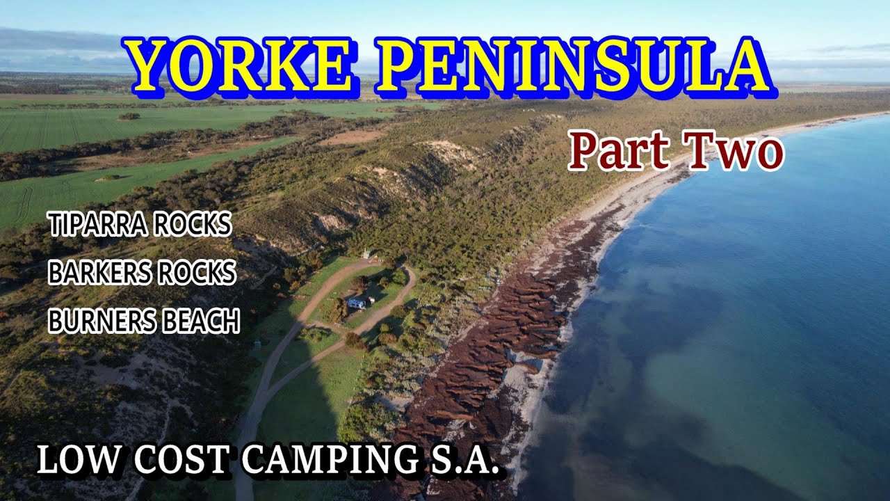 Camping on the Yorke Peninsula / Part 2 - Tiparra Rocks, Barkers Rocks & Burners Beach