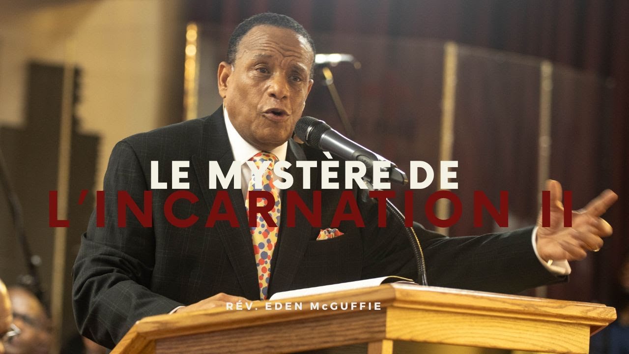 Rev Eden McGuffie | Le mystère de l'incarnation | 21 décembre 2025