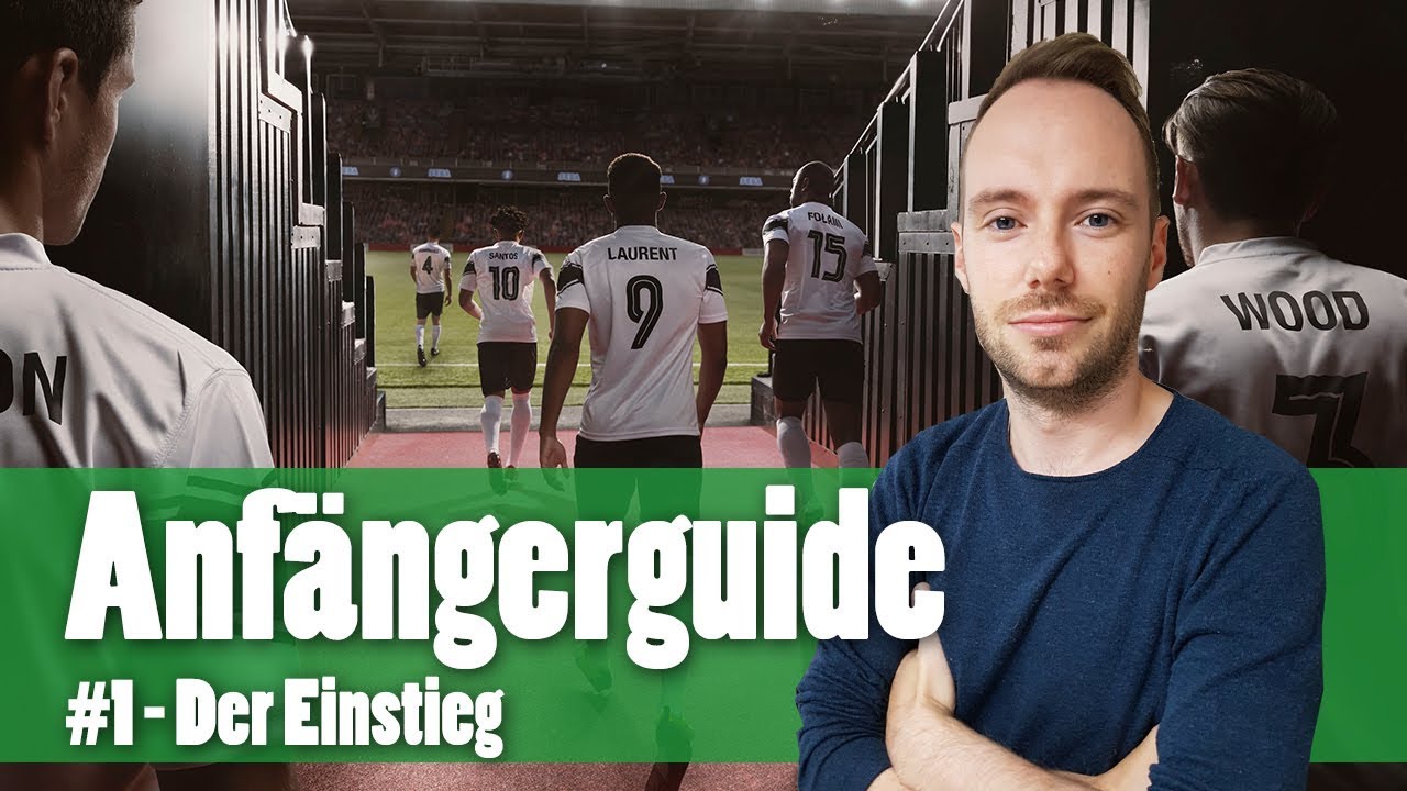 Let's Play Football Manager | Anfängerguide #1 - Der Einstieg