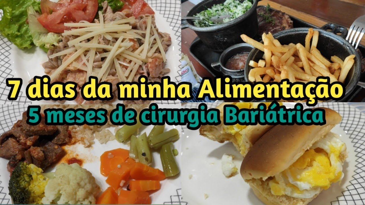 7 dias da minha Alimentação / 5 Meses de cirurgia Bariátrica