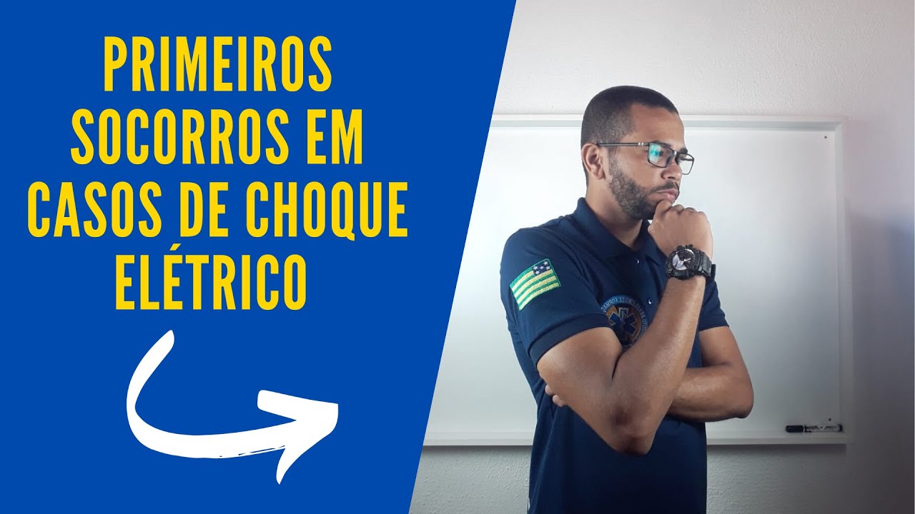 PRIMEIROS SOCORROS EM CASOS DE CHOQUE ELÉTRICO