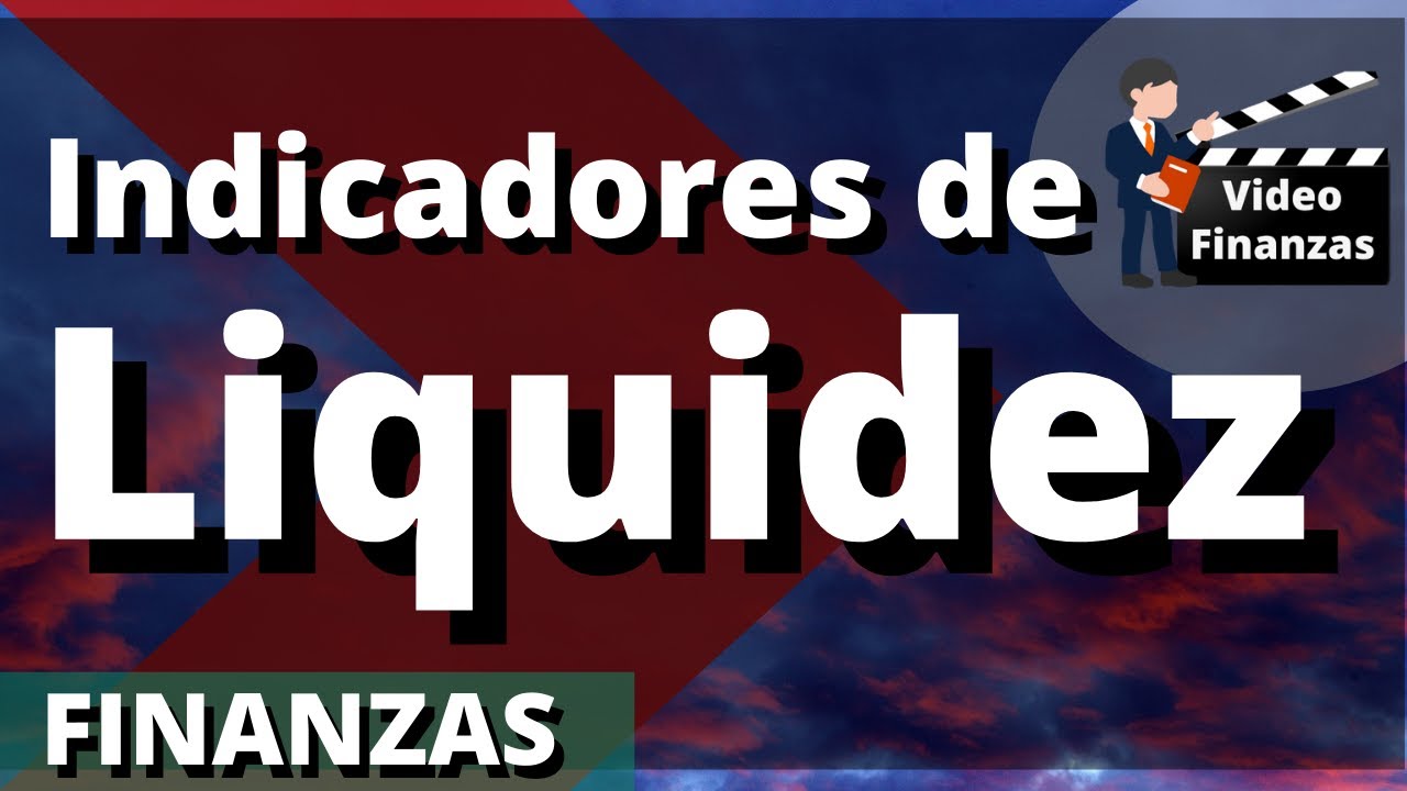 Indicadores de Liquidez. Calculo e interpretación con ejemplo en Excel - explicado muy fácil