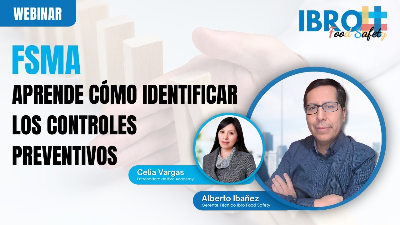 WEBINAR - FSMA - Aprende cómo identificar los controles preventivos