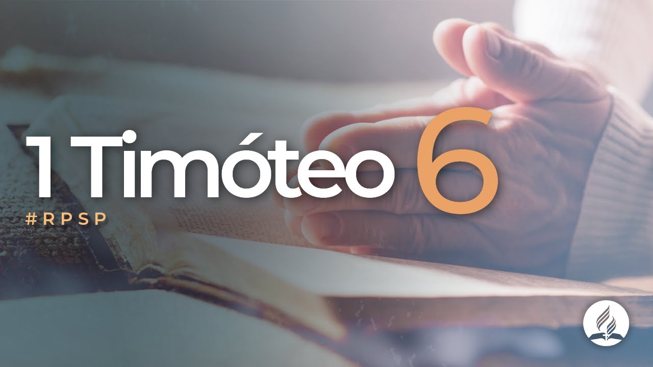 1 Timóteo 6 - Reavivados Por Sua Palavra | #RPSP