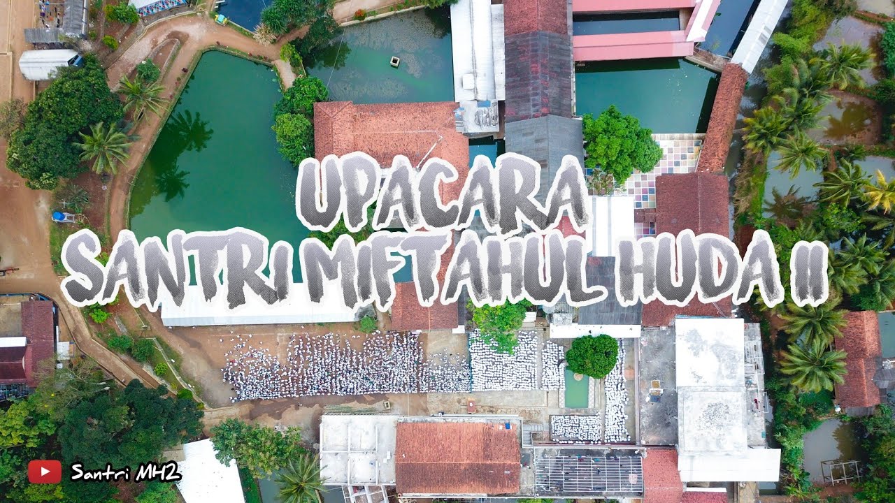 Woww Kerenn...  Upacara Santri Miftahul Huda II || Santri MH2