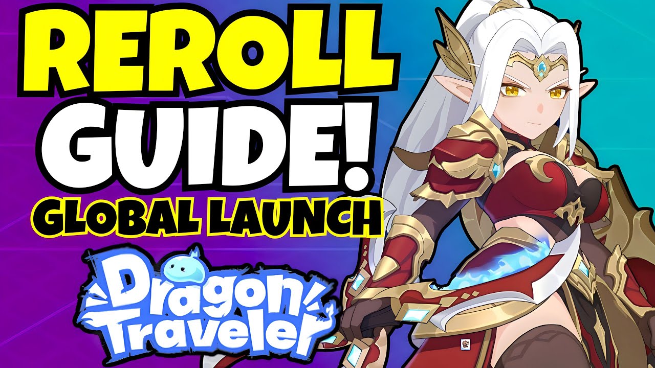 Dragon Traveler REROLL GUIDE!!! [Global Launch]