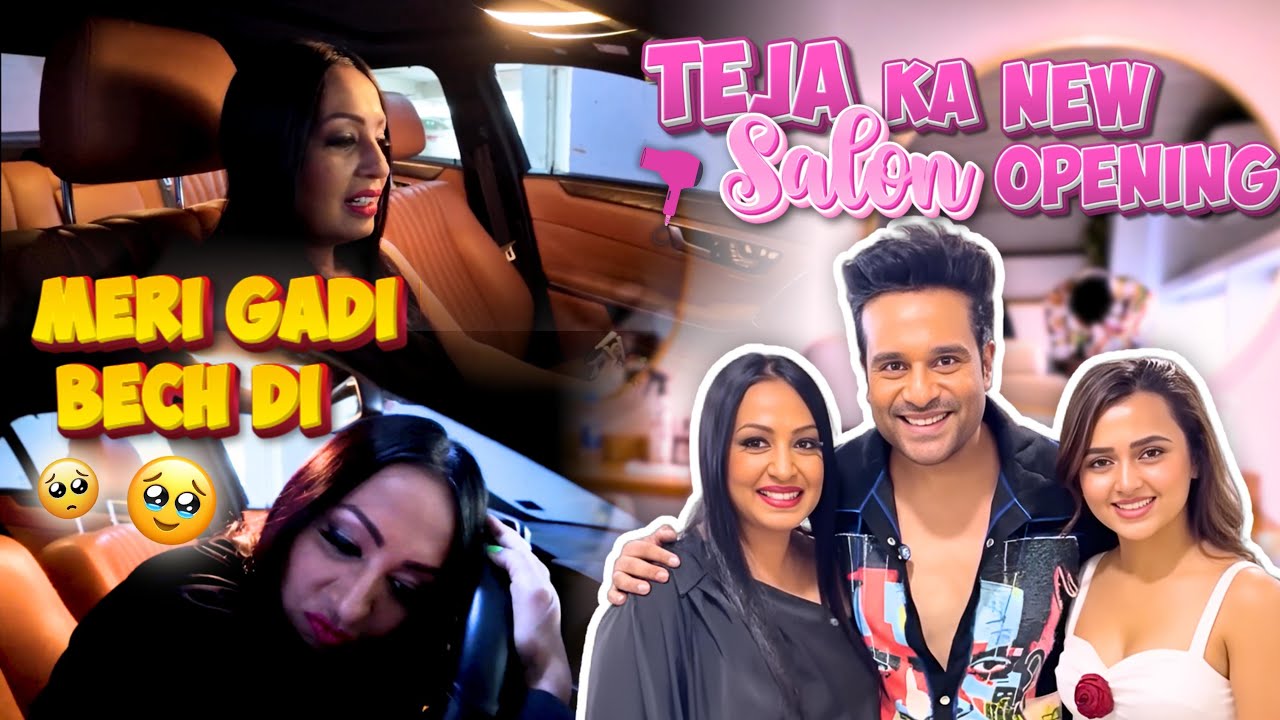 Meri Gadi Baich Di 🥹🚙 | Teja Ka New Salon | Krushna Abhishek I Vlog