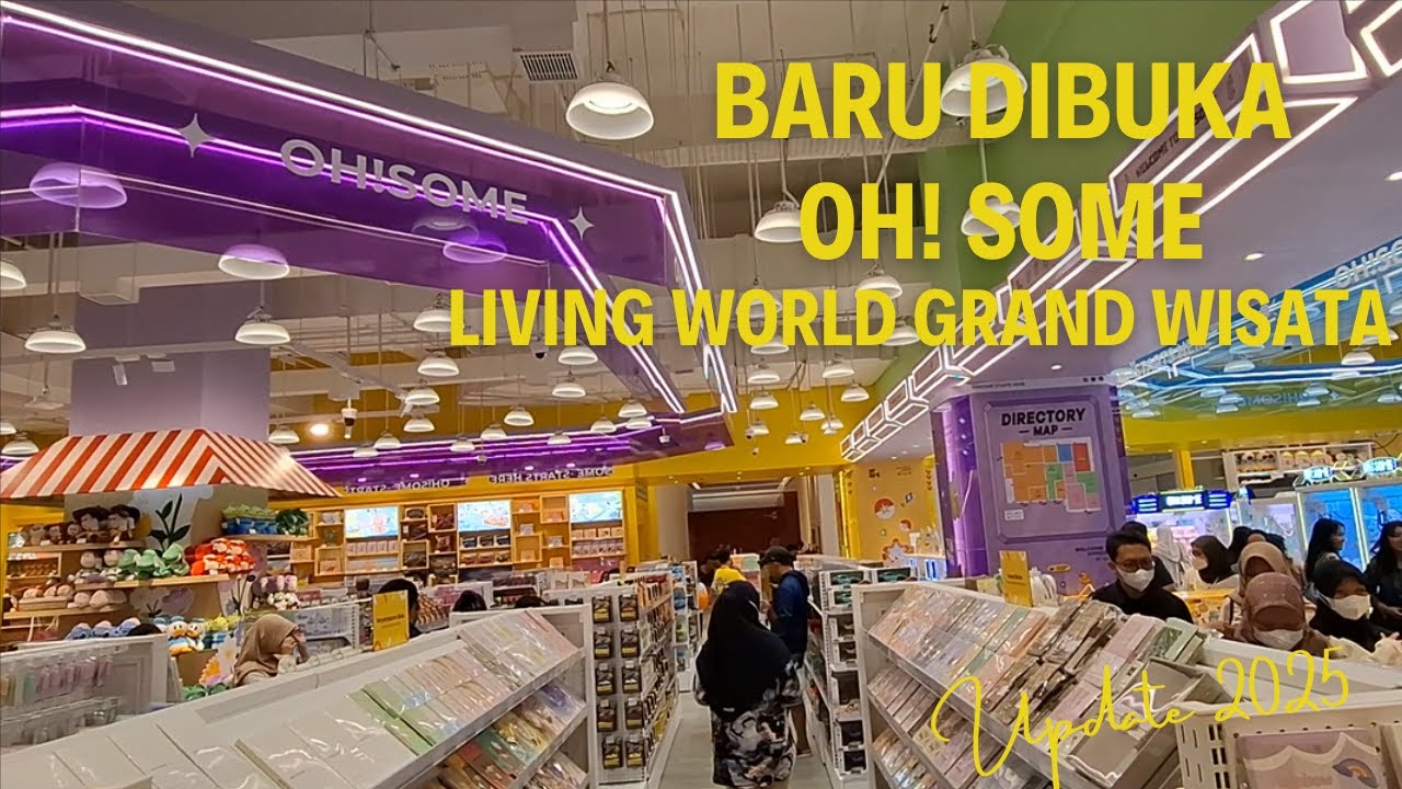 BARU DIBUKA OH! SOME TERBESAR DI TIMUR BEKASI ADA DI LIVING WORLD GRAND WISATA BEKASI | OH! SOME