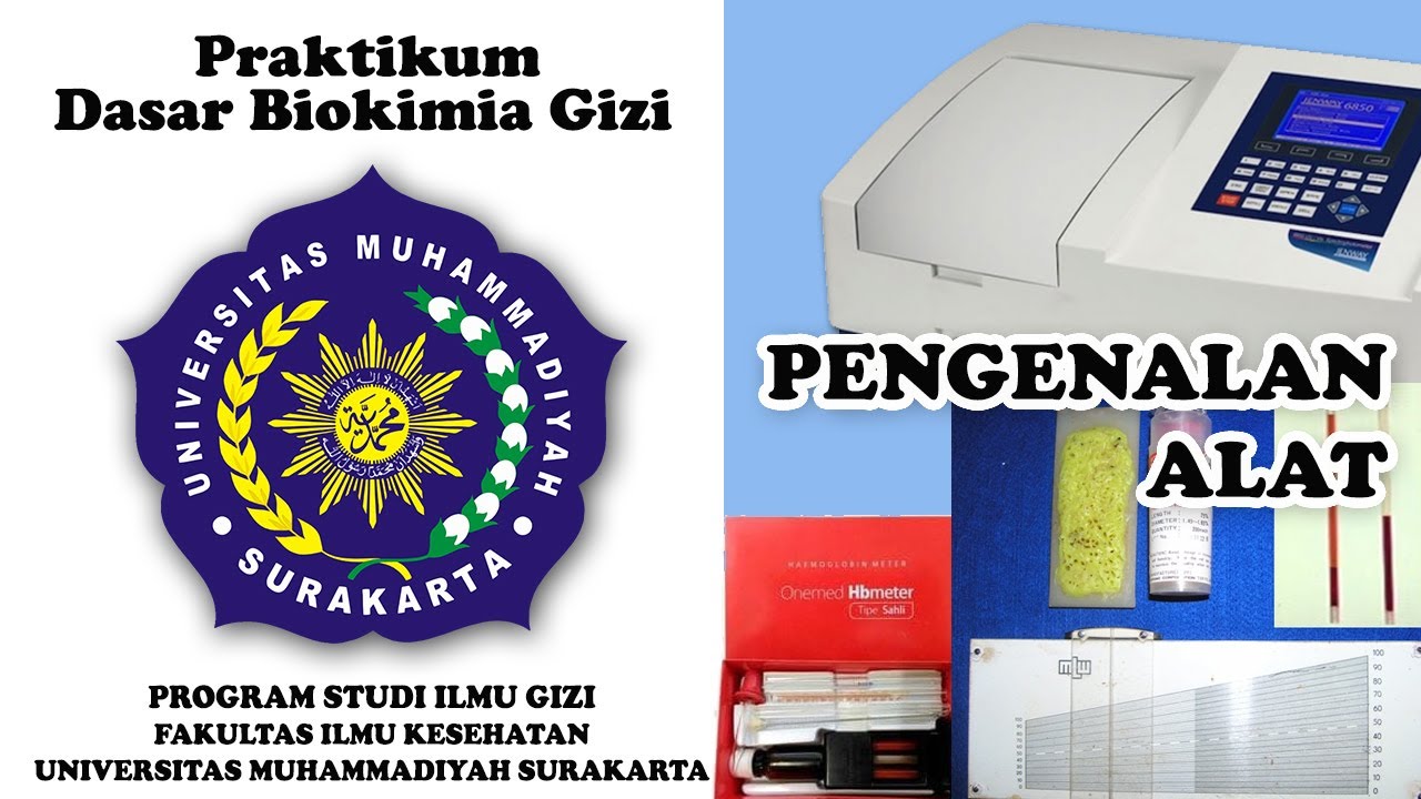 Pengenalan Alat - Praktikum Dasar Biokimia Gizi - Ilmu Gizi UMS