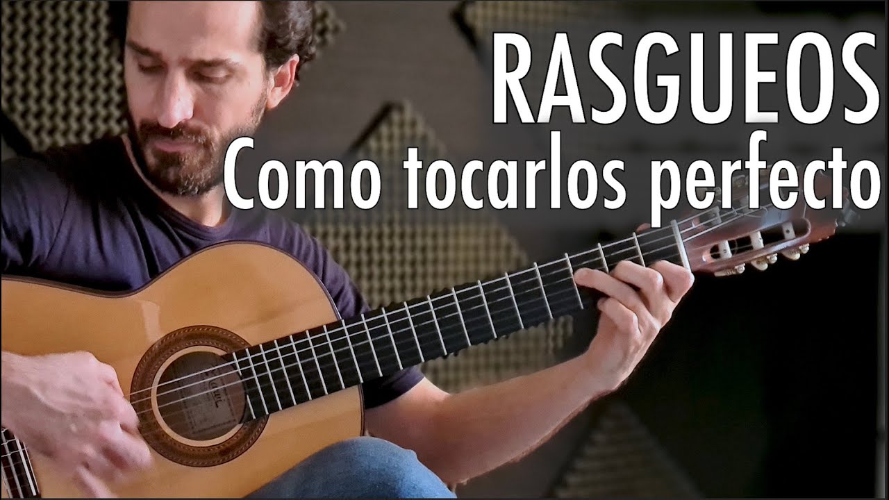 RASGUEOS!!! aprende a tocarlos perfecto.
