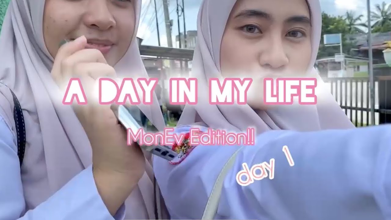 a day in my life-MonEv edition! (day 1)