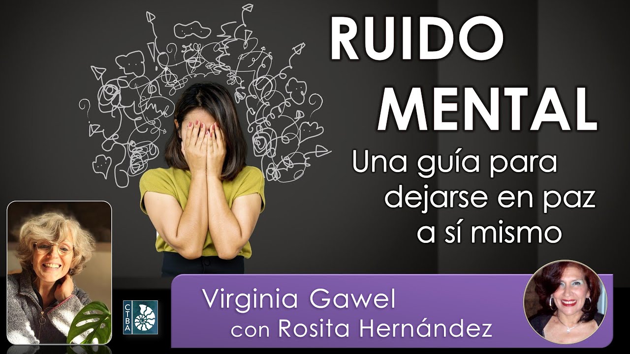 Virginia Gawel - RUIDO MENTAL: Una guía para dejarse en paz a sí mismo #obsesiones #burnout #traumas