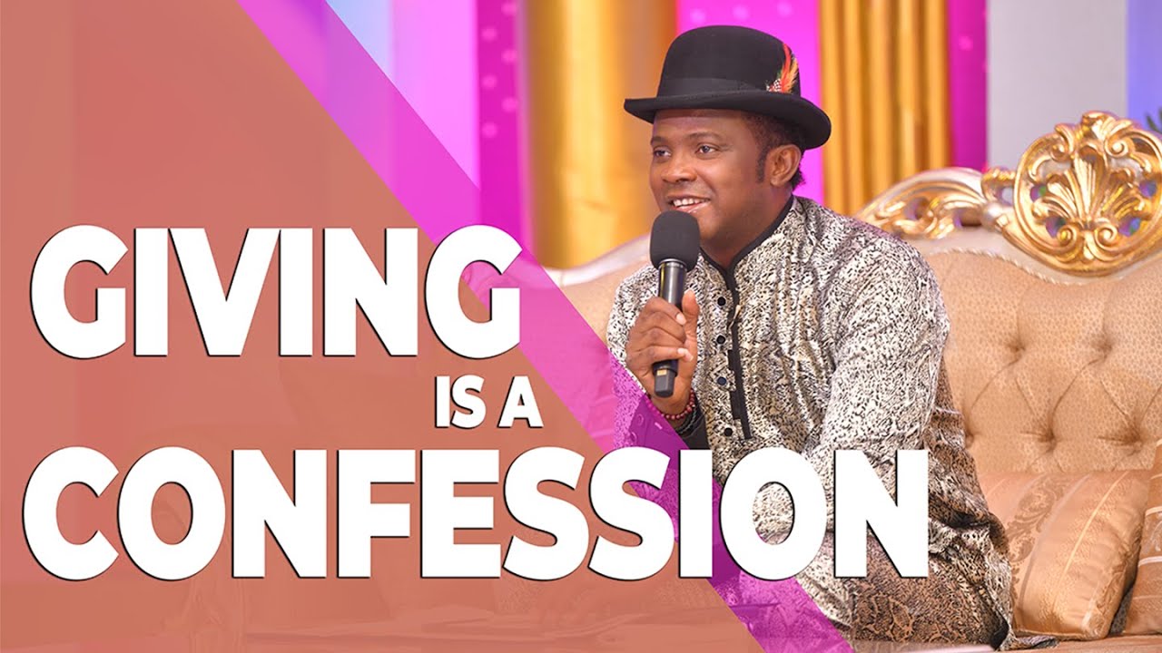 GIVING IS A CONFESSION