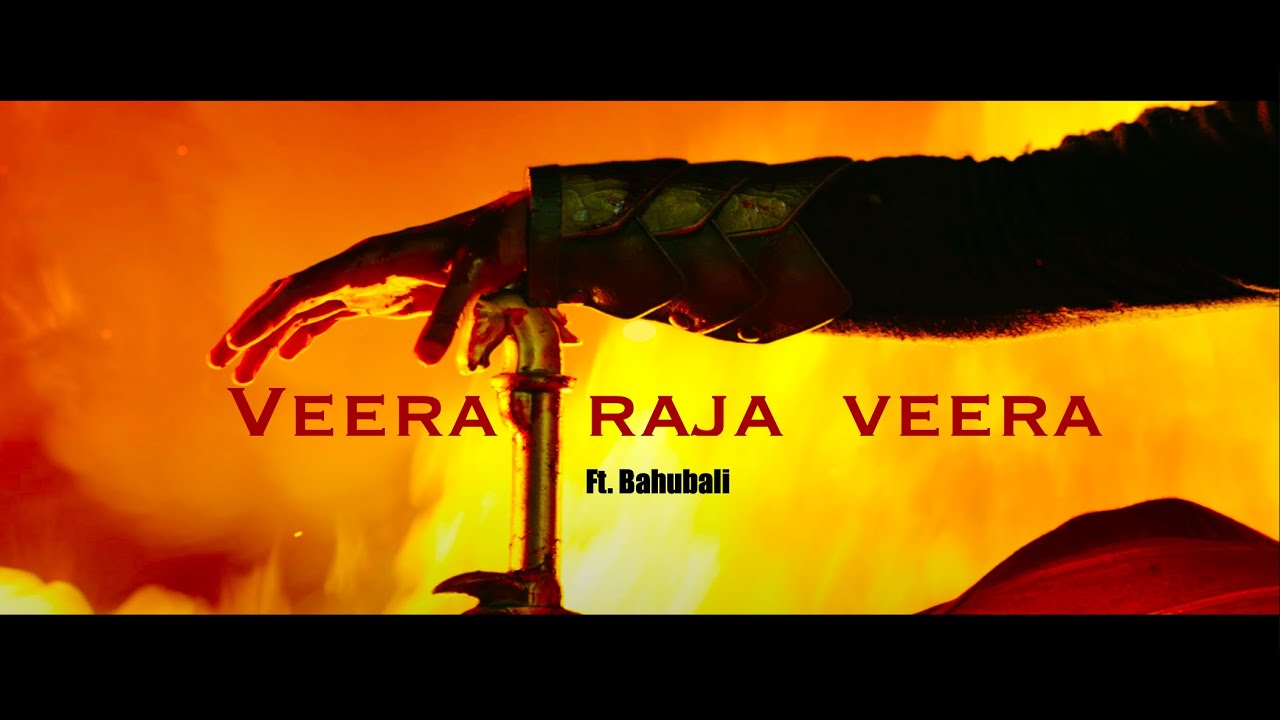 Veera Raja Veera Ft. Bahubali
