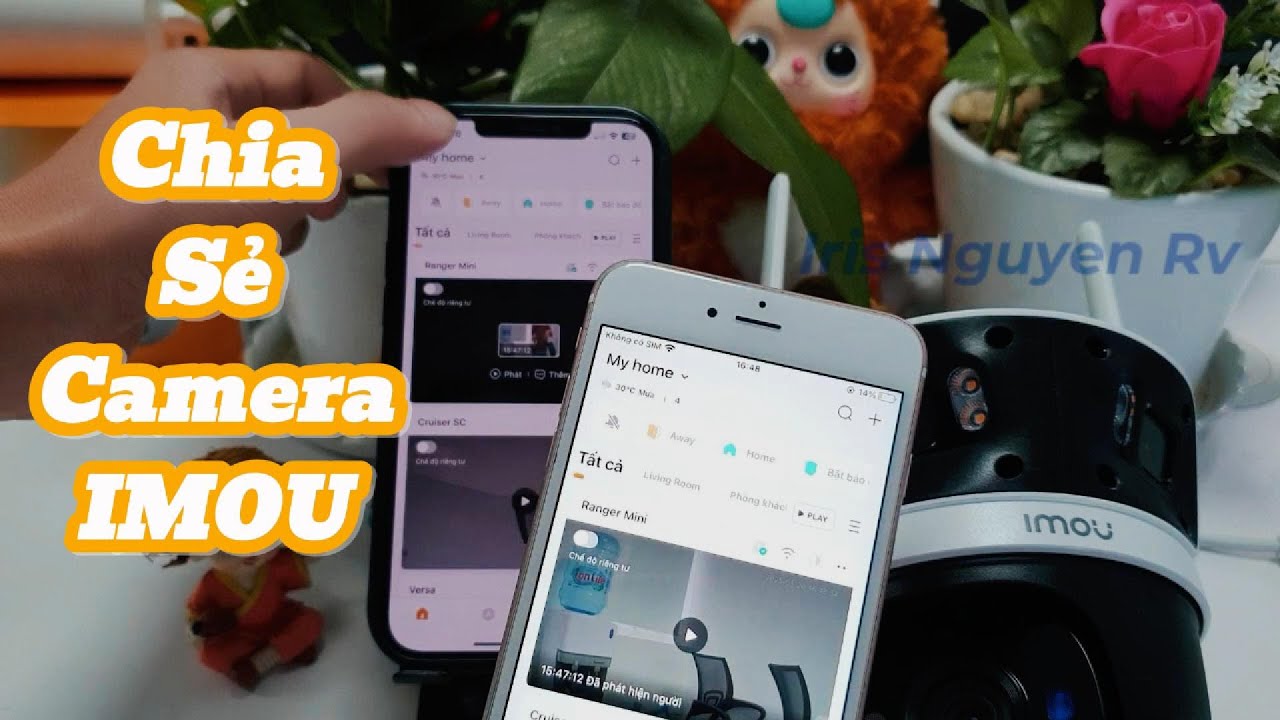 Cách chia sẻ camera Imou cho nhiều điện thoại | Cài đặt camera cho điện thoại khác 2025