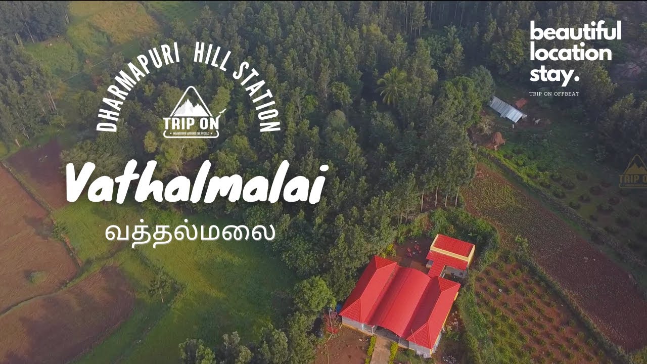 Vathalmalai part 2 | Dharmapuri hill station வத்தல்மலை | beautiful location stay | Trip on with Jai