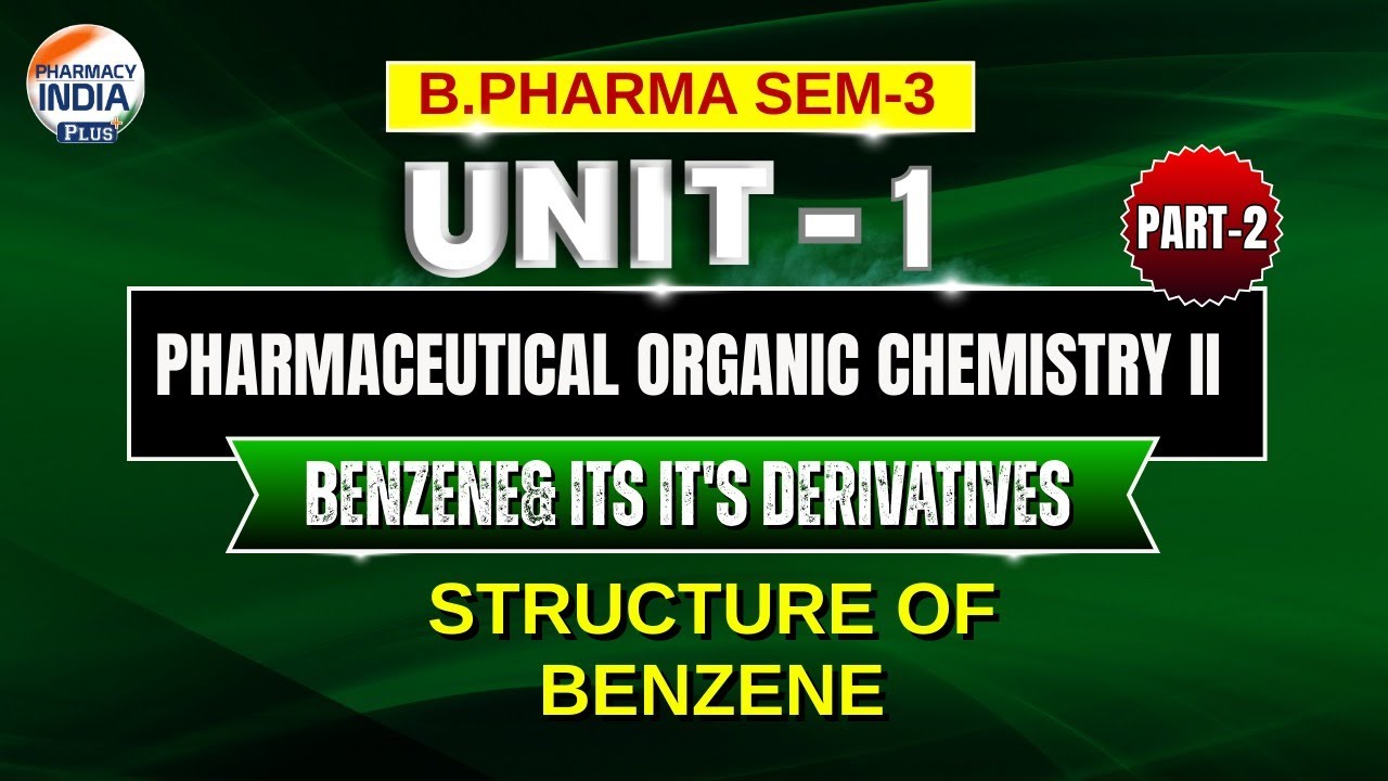 Structure Of Benzene I Pharmaceutical Organic Chemistry I Part -2 I Sem -3 B.Pharm #organicchemistry