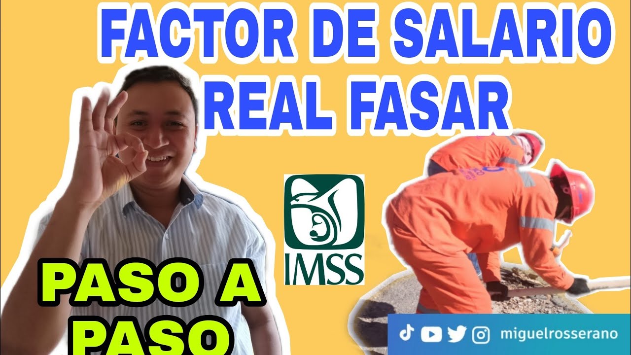 COMO CALCULAR FASAR FACTOR DE SALARIO REAL PASO A PASO | MIGUEL ROSSERANO