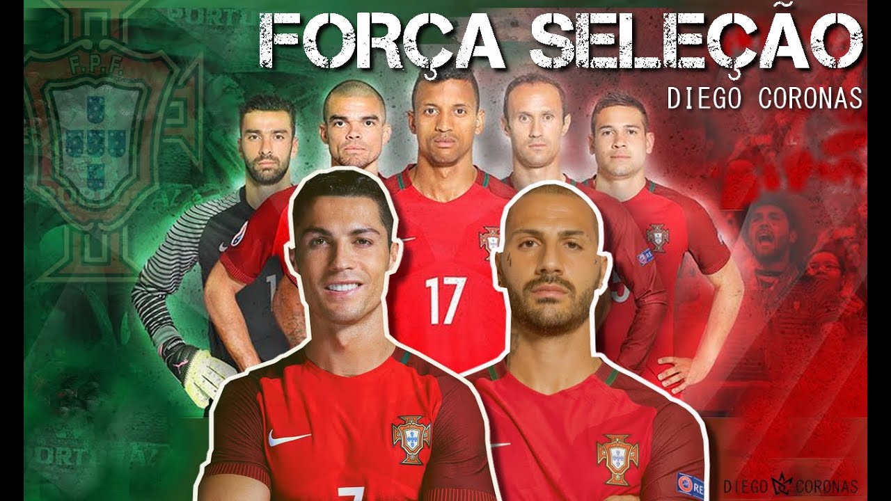 FORÇA SELEÇÃO ⚽ Música de apoio à Seleção #Portugal Fifa Russia2018