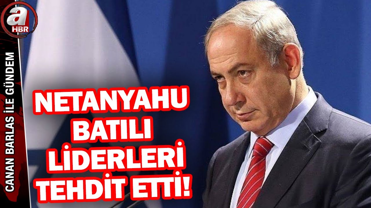 Netanyahu batılı liderleri neden tehdit? | A Haber