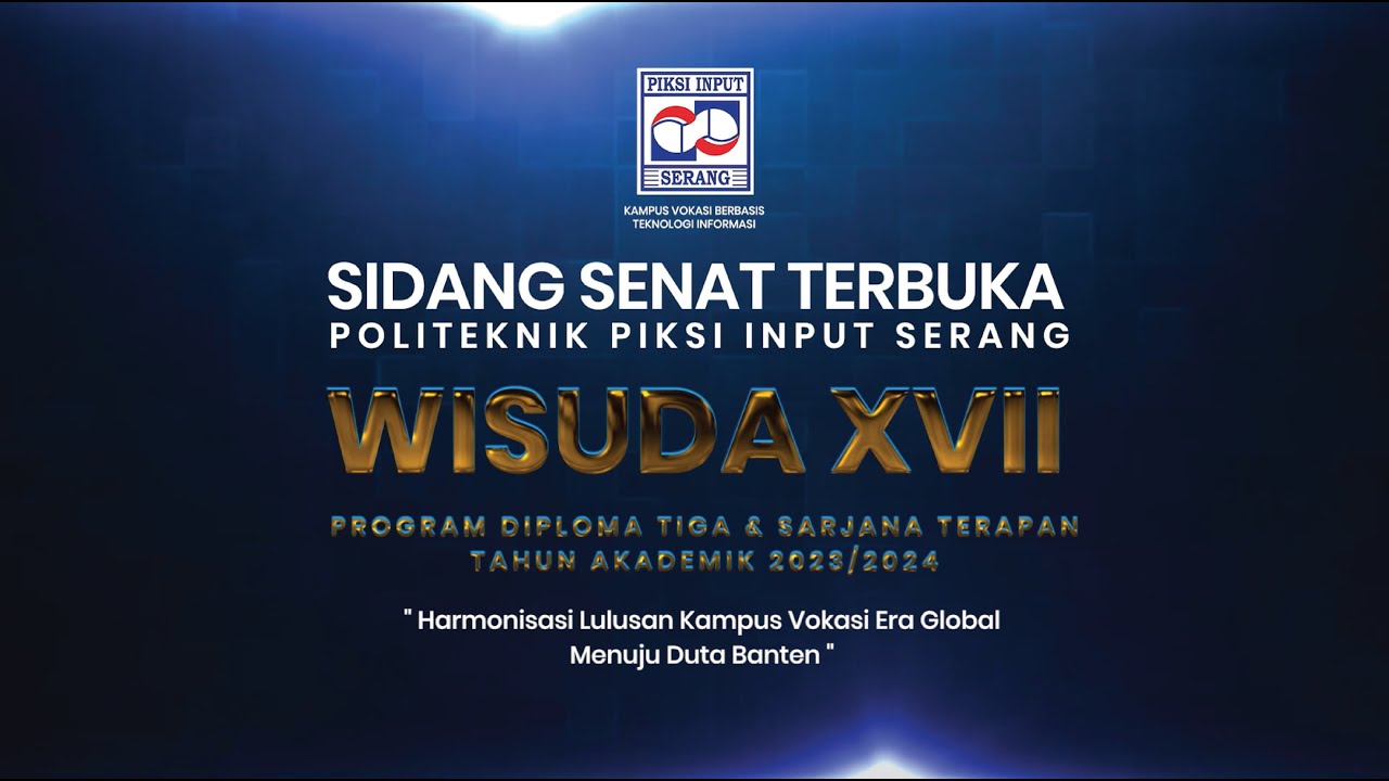WISUDA XVII POLITEKNIK PIKSI INPUT SERANG