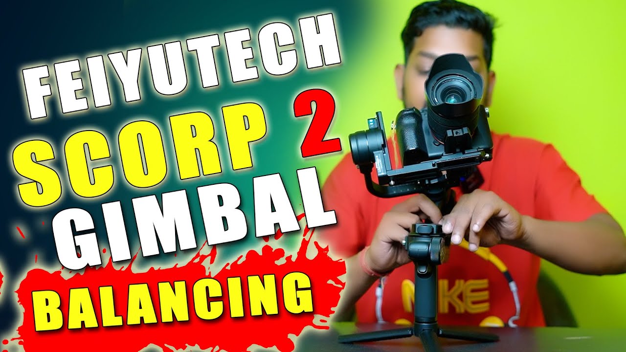 Feiyutech Scorp 2 Gimbal Balance || Scorp 2 Gimbal Balance || Scorp 2 Balance