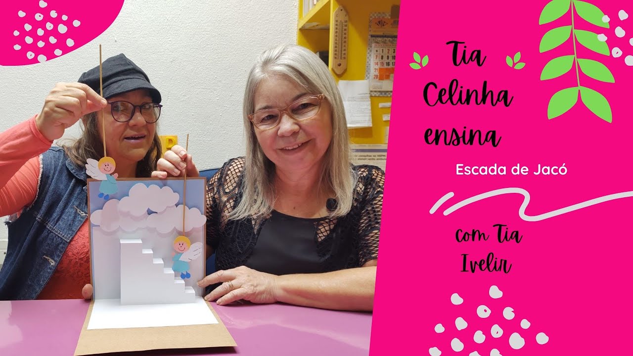 Cartão escada de Jacó parte 1 -Tia Celinha ensina com Tia Ivelir - Equipe to na Benção