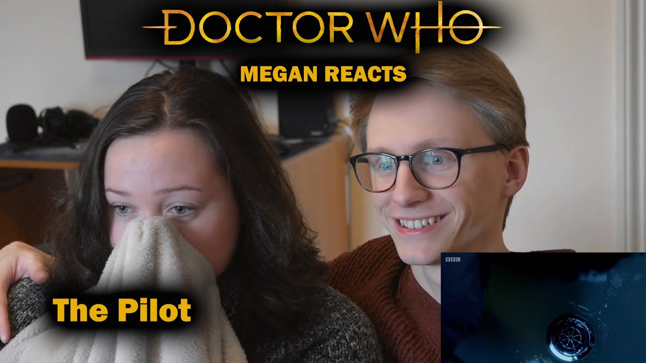 MEGAN REACTS - Doctor Who - The Pilot (Live Reaction)