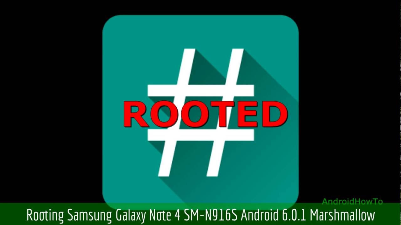 How to Root Samsung Galaxy Note 4 SM-N916S Android 6.0.1 Marshmallow