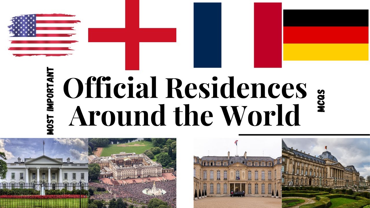 Official Residences Around the World