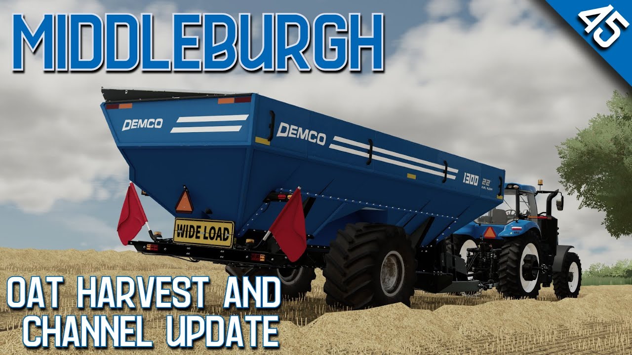 Oat Harvest and Channel Update | Middleburgh Farming Simulator 22 | Episode 45