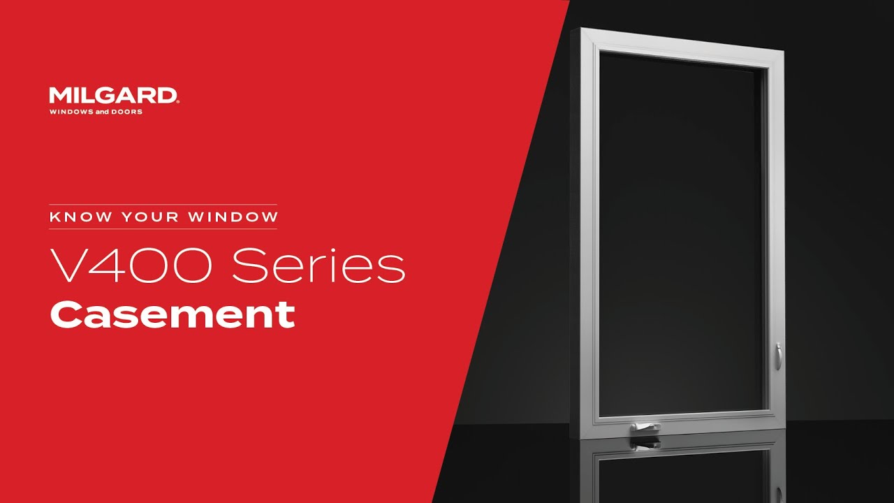 Know Your Window: Milgard V400 Series Casement Window